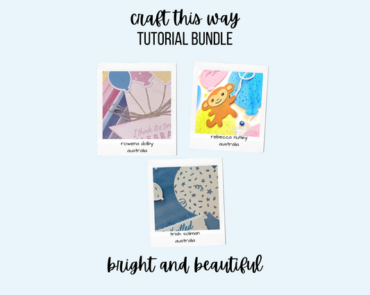 Craft This Way - Bright & Beautiful - PDF Tutorial Bundle